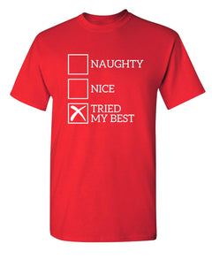 Naughty Nice Tried My Best Christmas Funny Novelty T Shirt S Red4